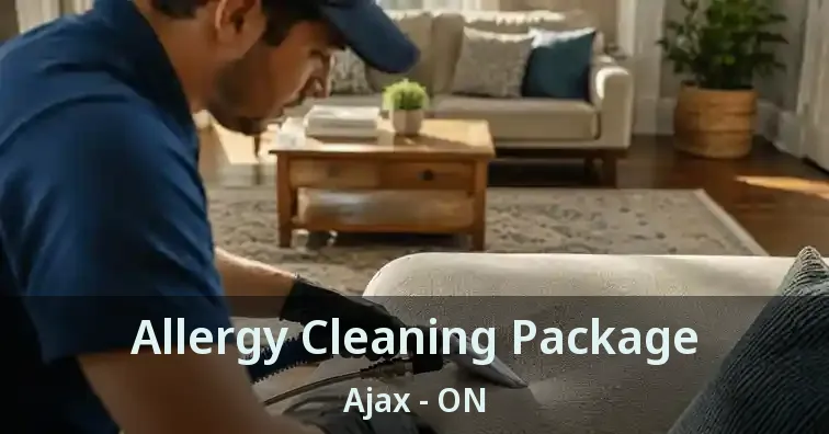 Allergy Cleaning Package Ajax - ON