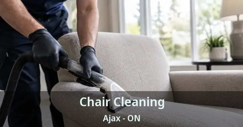 Chair Cleaning Ajax - ON