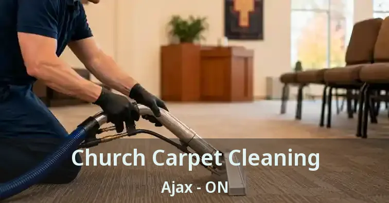 Church Carpet Cleaning Ajax - ON