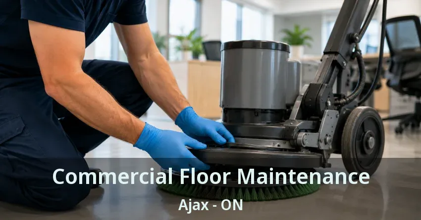 Commercial Floor Maintenance Ajax - ON
