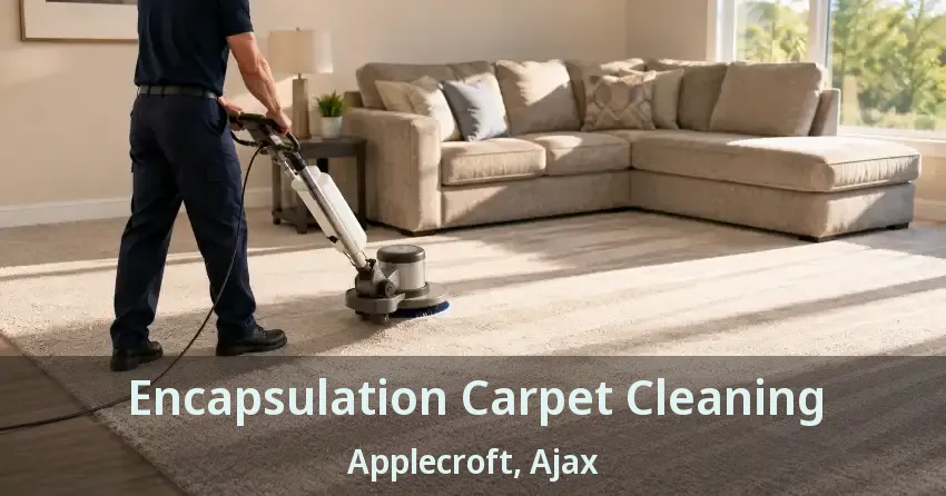 Encapsulation Carpet Cleaning Applecroft, Ajax - ON