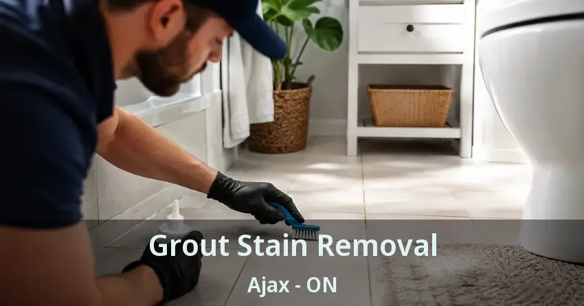 Grout Stain Removal Ajax - ON