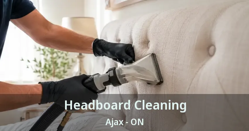 Headboard Cleaning Ajax - ON