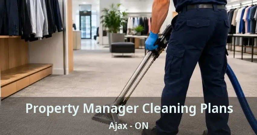 Property Manager Cleaning Plans Ajax - ON