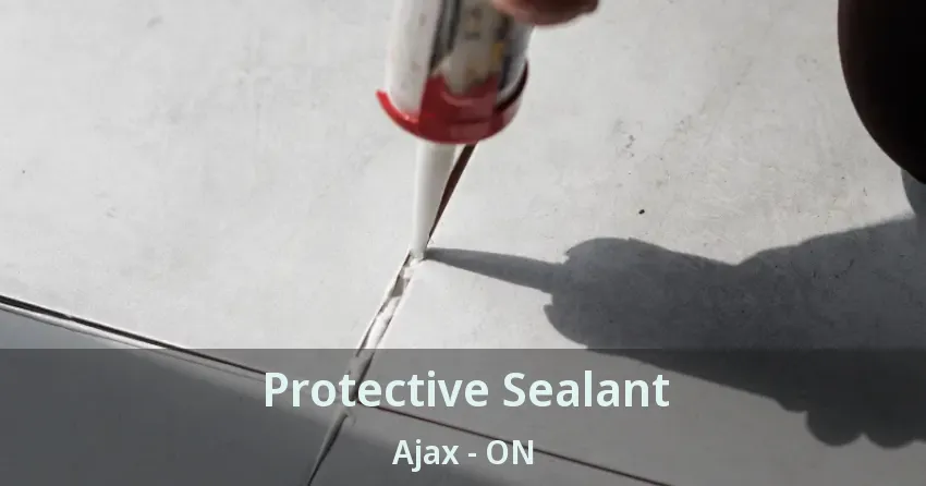 Protective Sealant Ajax - ON
