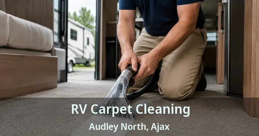 RV Carpet Cleaning Audley North, Ajax - ON