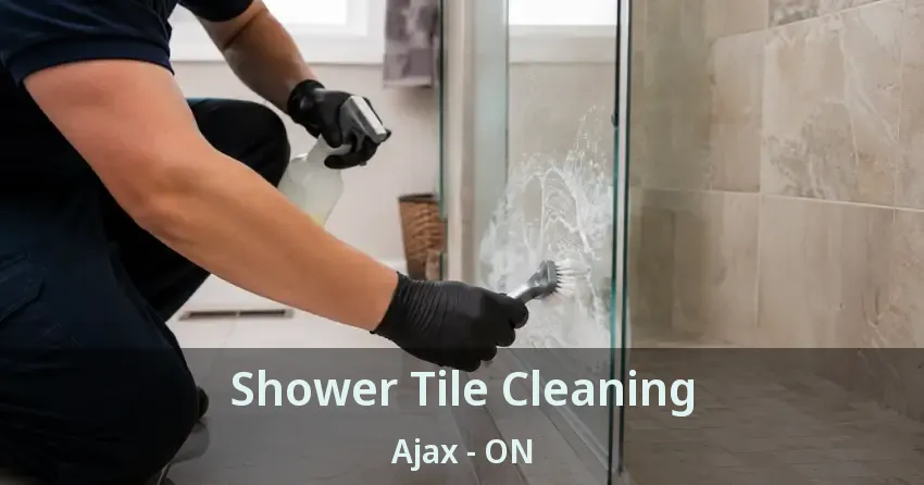 Shower Tile Cleaning Ajax - ON