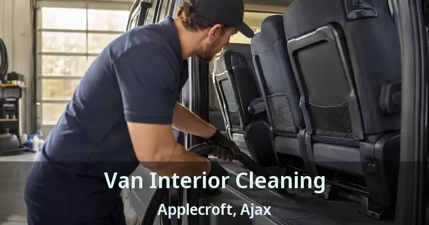 Van Interior Cleaning Applecroft, Ajax - ON