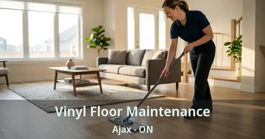 Vinyl Floor Maintenance Ajax - ON