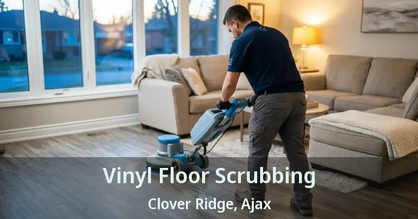 Vinyl Floor Scrubbing Clover Ridge, Ajax - ON